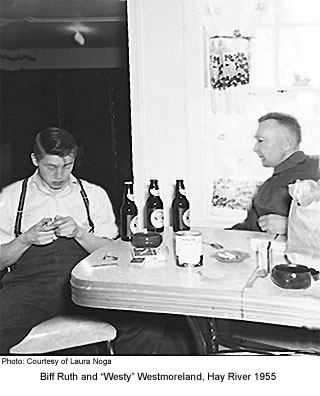 Biff Ruth and Westy Westmoreland, Hay River 1955